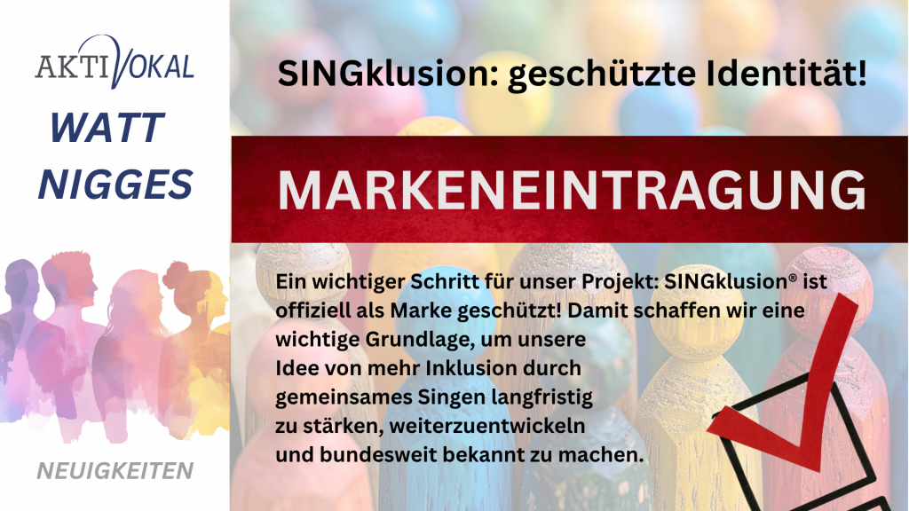 Grafik: SINGklusion: gesch&uuml;tzte Identit&auml;t! Markeneintragung!